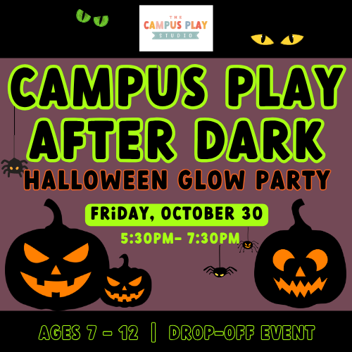 Campus Play After Dark - Drop-off Halloween Event