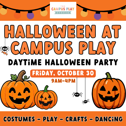 Halloween at Campus Play - Daytime Halloween Party