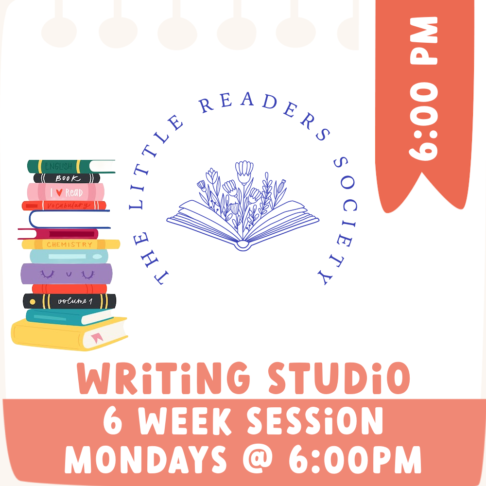 The Little Reader's Society: The Writing Studio 6:00 PM