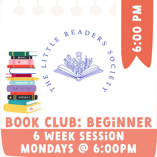 The Little Reader's Society Book Club: Beginner 6:00 PM