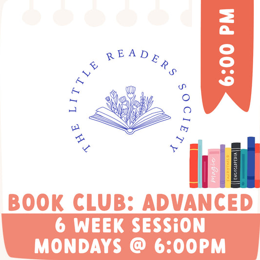 The Little Reader's Society Book Club: Advanced 6:00 PM
