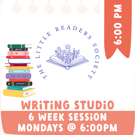 The Little Reader's Society: The Writing Studio 6:00 PM
