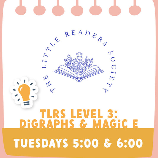 The Little Reader's Society Level THREE : Digraphs + Magic E